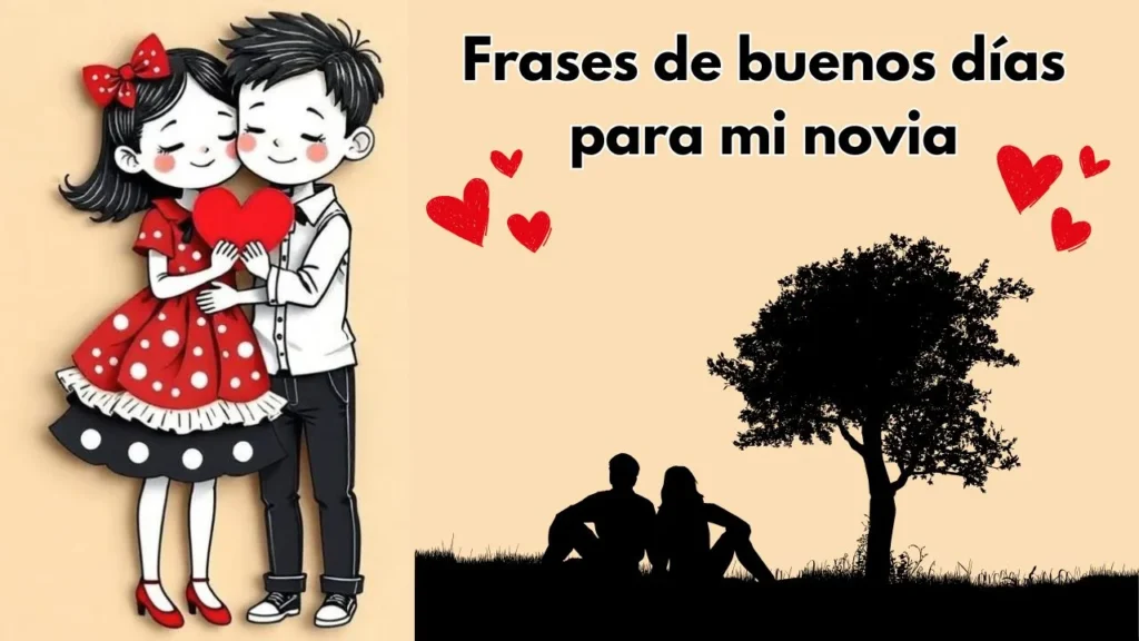 Frases de buenos días para mi novia: románticas, divertidas y tiernas