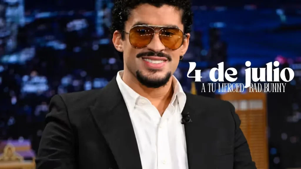 ¿Qué se celebra el 4 de julio? Significado de la canción de Bad Bunny en TikTok