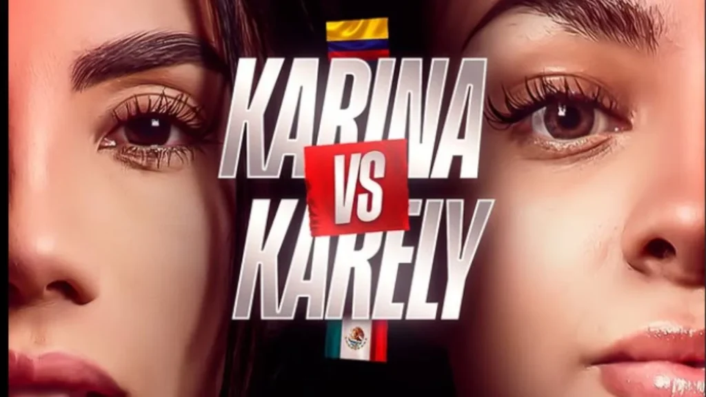 Pelea de Karina vs Karely 2025: Cuándo es, hora y dónde ver EN VIVO