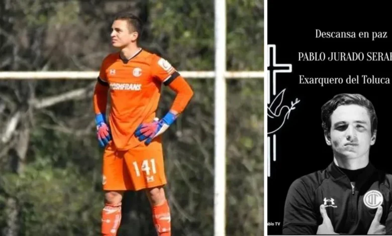 ¿Qué le pasó a Pablo Jurado Serafín? ¿De que murió el exportero de Toluca FC?
